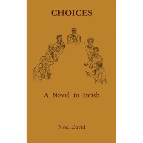 Choices: A Novel in Intish
