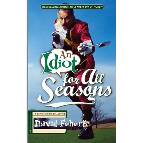 An Idiot for All Seasons