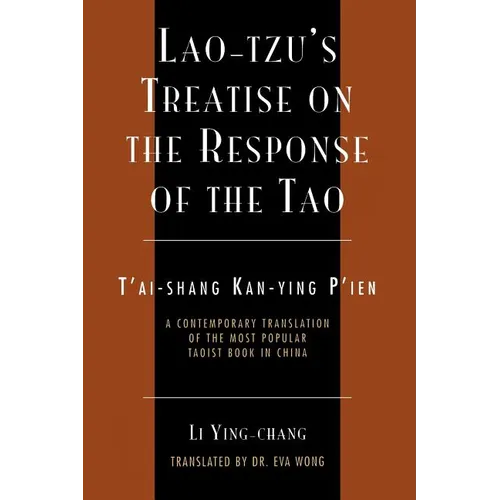 Lao-Tzu's Treatise on the Response of the Tao: A Contemporary Translation of the Most Popular Taoist Book in China