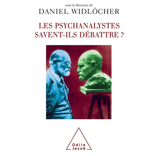 Psychoanalysis and Its Great Debates / Les Psychanalystes savent-ils débattre ?