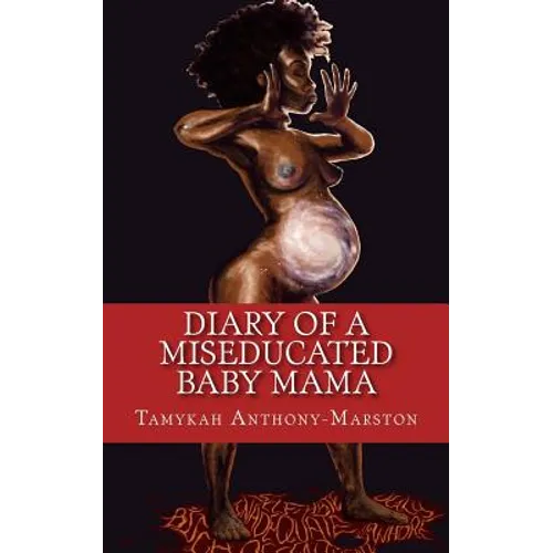 Diary of a MisEducated Baby Mama