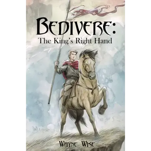 Bedivere: The King's Right Hand