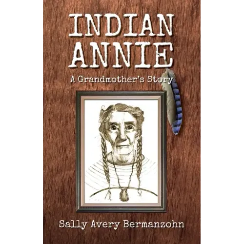 Indian Annie: A Grandmother's Story