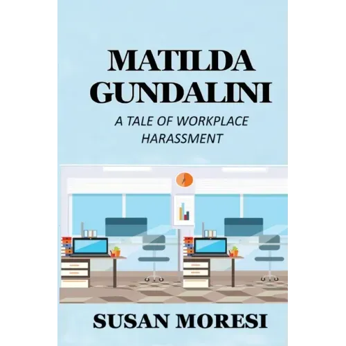 Matilda Gundalini: A Tale of Workplace Harassment