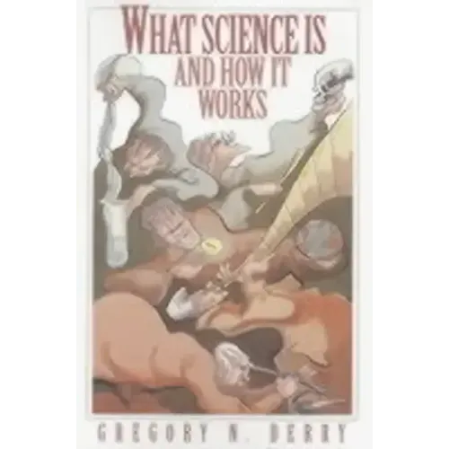 What Science Is and How It Works
