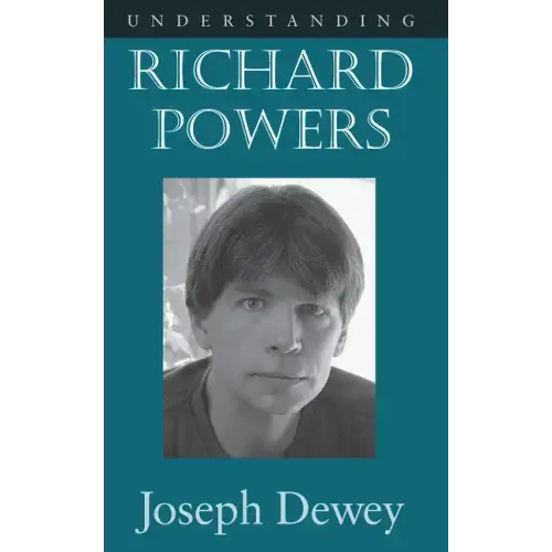 Understanding Richard Powers