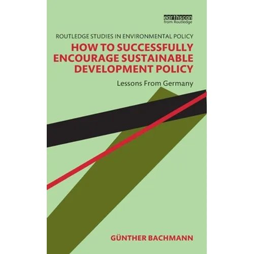 How to Successfully Encourage Sustainable Development Policy: Lessons from Germany