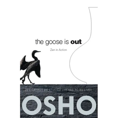 The Goose Is Out: Zen in Action