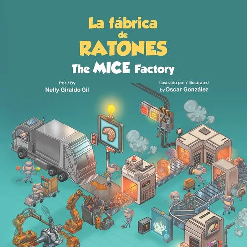 La Fábrica de Ratones: The Mice Factory