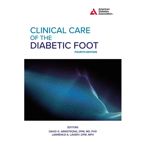 Clinical Care of the Diabetic Foot, 4th Edition