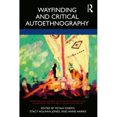 Wayfinding and Critical Autoethnography