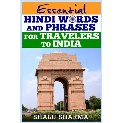 Essential Hindi Words And Phrases For Travelers To India