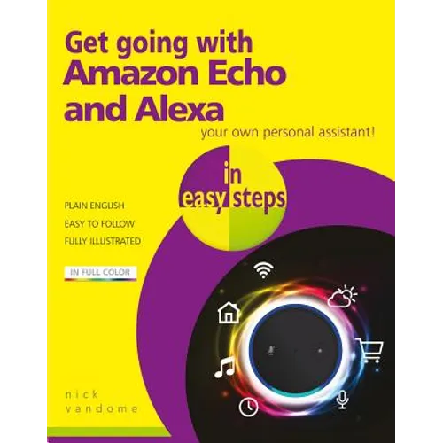 Get Going with Amazon Echo and Alexa in Easy Steps