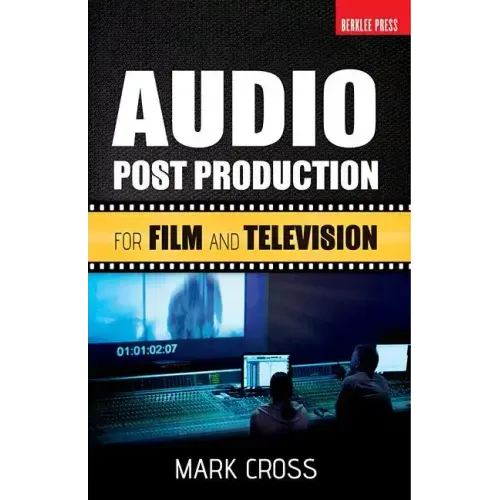 Audio Post Production: For Film and Television