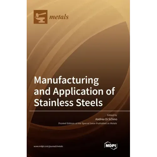Manufacturing and Application of Stainless Steels