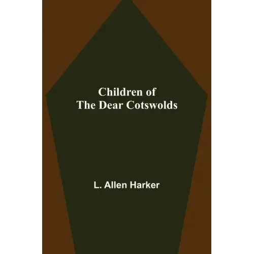 Children of the Dear Cotswolds