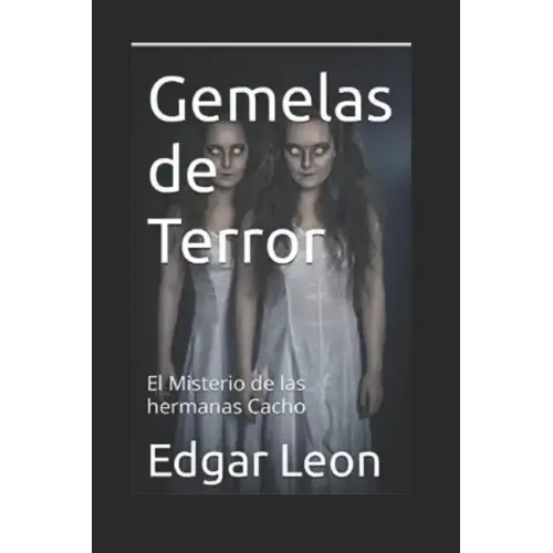 Gemelas de Terror: El Misterio de las Hermanas Cacho