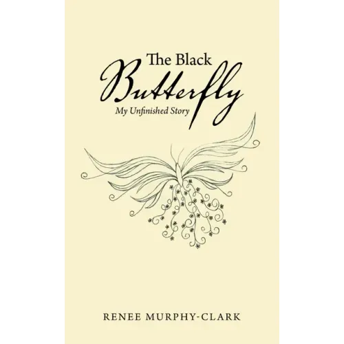 The Black Butterfly: My Unfinished Story