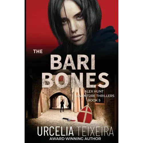The BARI BONES: An Alex Hunt Adventure Thriller