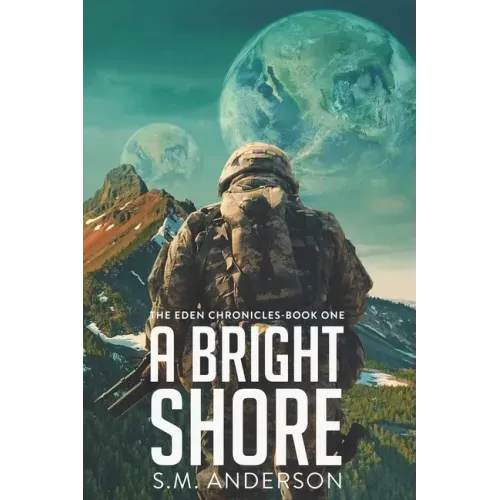 A Bright Shore: The Eden Chronicles-Book One