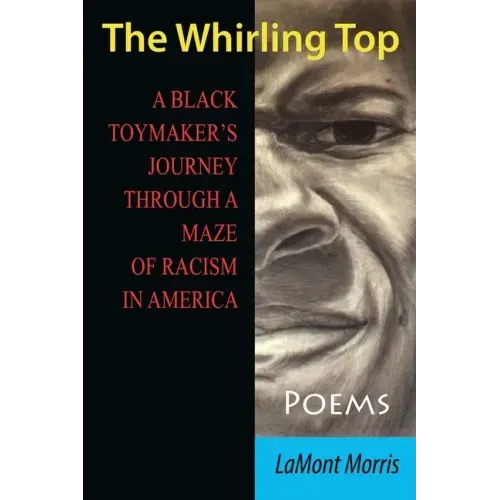 The Whirling Top: A Black Toymaker's Journey Through a Maze of Racism in America
