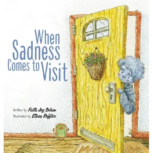 When Sadness Comes to Visit
