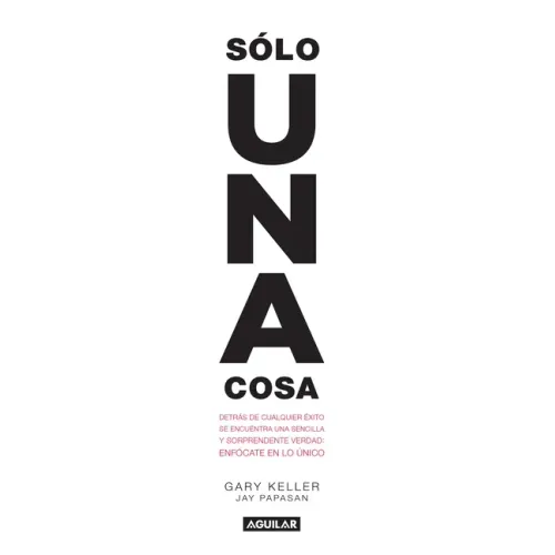Solo Una Cosa / The One Thing