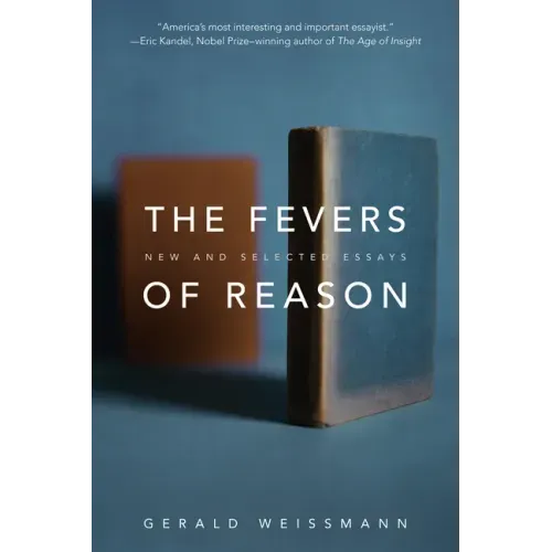 The Fevers of Reason: New and Selected Essays