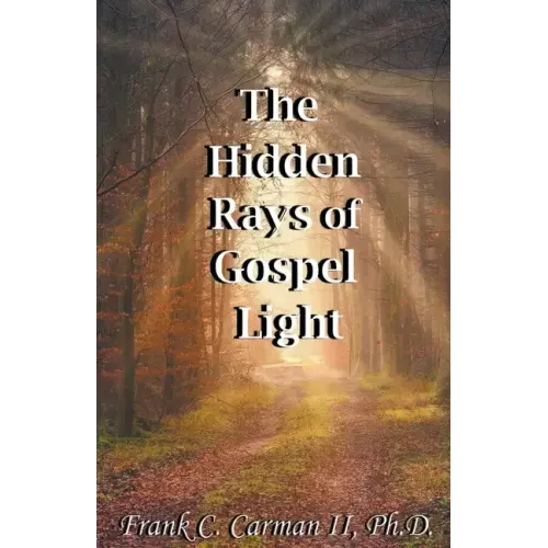 The Hidden Rays of Gospel Light