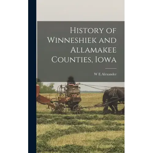 History of Winneshiek and Allamakee Counties, Iowa