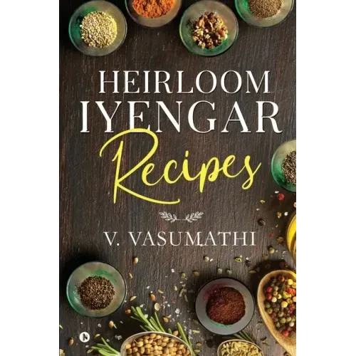 Heirloom Iyengar Recipes