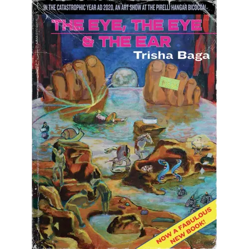 Trisha Baga: The Eye, the Eye and the Ear