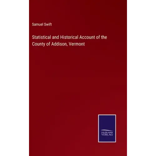 Statistical and Historical Account of the County of Addison, Vermont