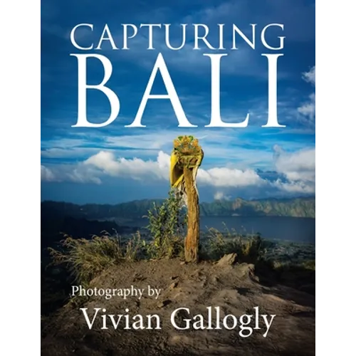 Capturing Bali: Photography by Vivian Gallogly
