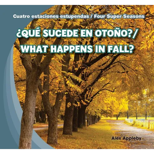 ¿Qué Sucede En Otoño? / What Happens in Fall?