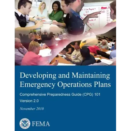 Developing and Maintaining Emergency Operations Plans: Comprehensive Preparedness Guide (CPG) 101, Version 2.0