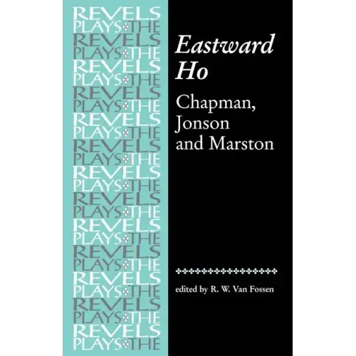 Eastward Ho: Chapman, Jonson and Marston