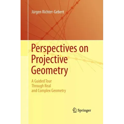 Perspectives on Projective Geometry: A Guided Tour Through Real and Complex Geometry