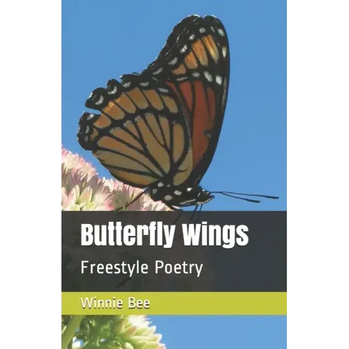 Butterfly Wings: Freestyle Poetry