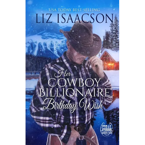 Her Cowboy Billionaire Birthday Wish: A Hammond Brothers Novel