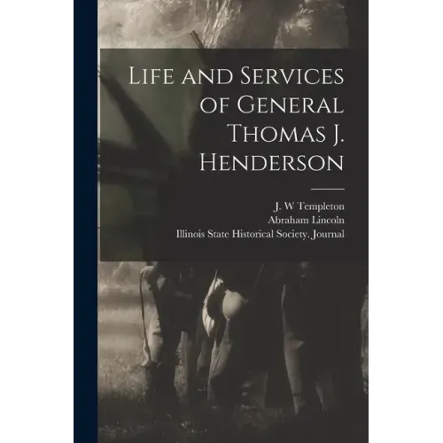 Life and Services of General Thomas J. Henderson