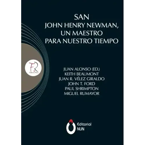 San John Henry Newman, un maestro para nuestro tiempo