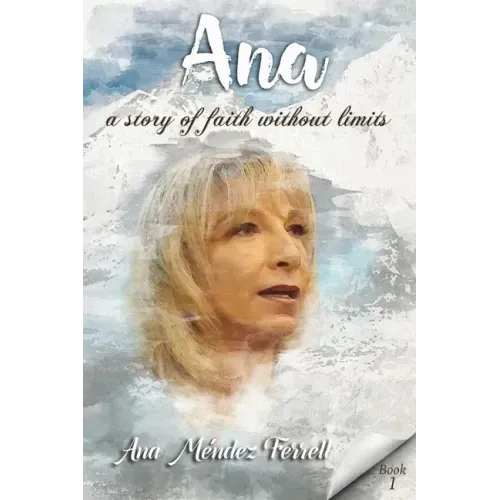 Ana: A Story Of Faith Without Limits