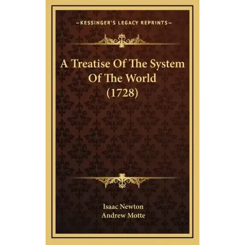 A Treatise Of The System Of The World (1728)