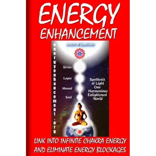 Energy Enhancement - Link Into Infinite Chakra Energy And Eliminate Energy Blockages: Energy Enhancement One