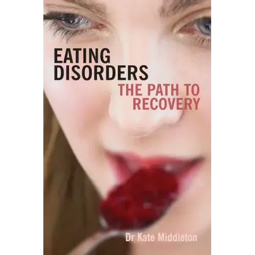 Eating Disorders: The Path to Recovery