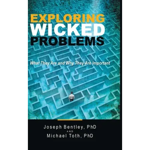 Exploring Wicked Problems: What They Are and Why They Are Important