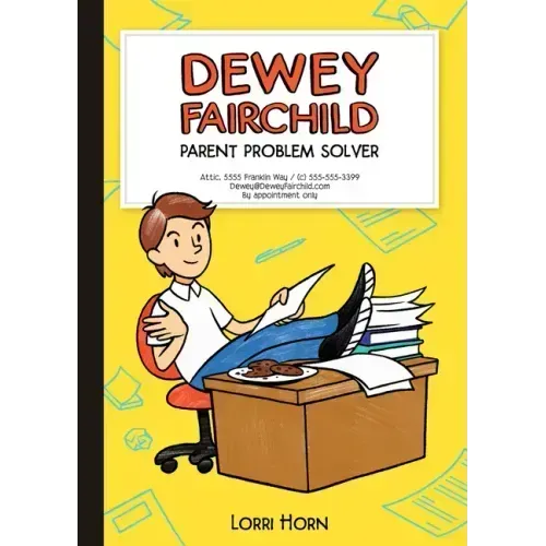 Dewey Fairchild, Parent Problem Solver: Volume 1