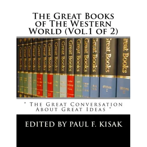 The Great Books of The Western World (Vol.1 of 2): " The Great Conversation About Great Ideas "