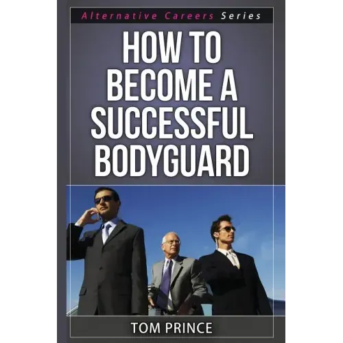How To Become A Successful Bodyguard
